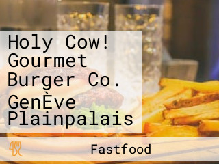 Holy Cow! Gourmet Burger Co. GenÈve Plainpalais