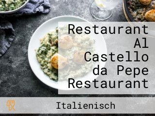 Restaurant Al Castello da Pepe Restaurant