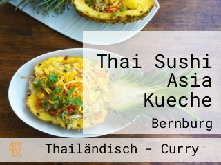 Thai Sushi Asia Kueche