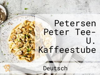 Petersen Peter Tee- U. Kaffeestube