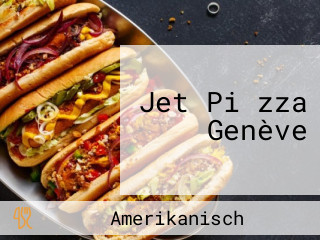 Jet Pi̇zza Genève