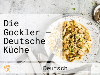 Die Gockler – Deutsche Küche