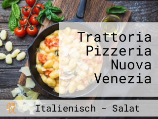 Trattoria Pizzeria Nuova Venezia