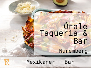 Órale Taqueria & Bar