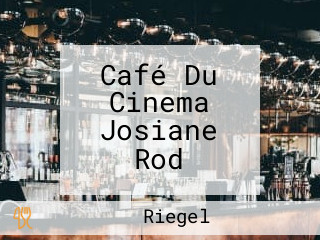 Café Du Cinema Josiane Rod