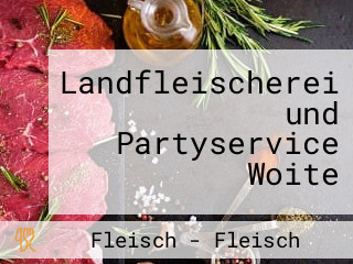 Landfleischerei und Partyservice Woite