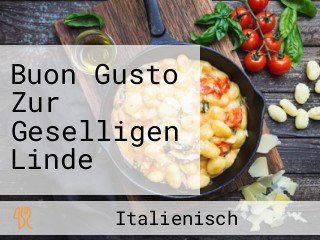 Buon Gusto Zur Geselligen Linde