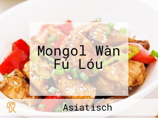 Mongol Wàn Fú Lóu