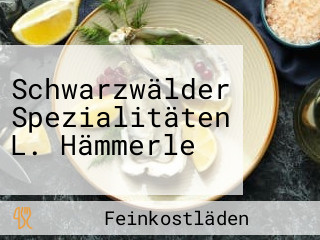 Schwarzwälder Spezialitäten L. Hämmerle