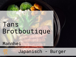 Tans Brotboutique