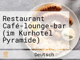 Restaurant Café-lounge-bar (im Kurhotel Pyramide)