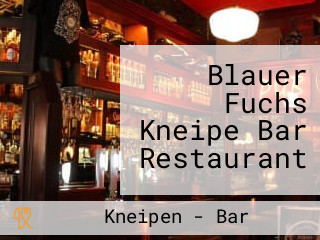 Blauer Fuchs Kneipe Bar Restaurant