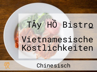 TÂy HỒ Bistro — Vietnamesische Köstlichkeiten