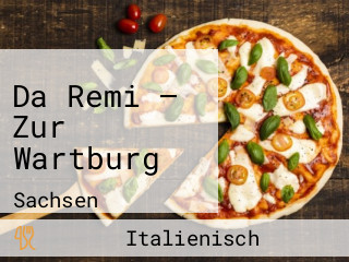 Da Remi — Zur Wartburg