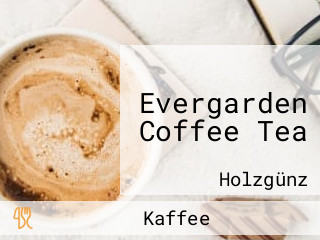 Evergarden Coffee Tea