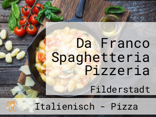 Da Franco Spaghetteria Pizzeria