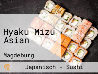 Hyaku Mizu Asian aus Magdeburg Speisekarte