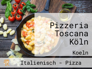 Pizzeria Toscana Köln