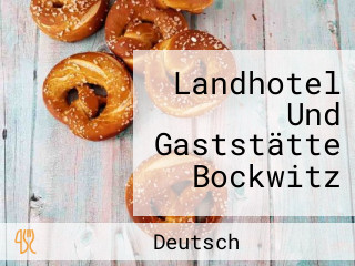 Landhotel Und Gaststätte Bockwitz