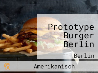 Prototype Burger Berlin