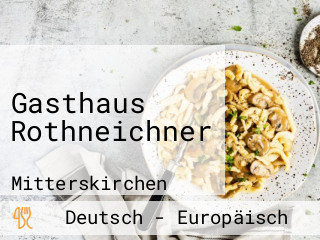 Gasthaus Rothneichner