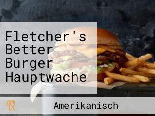 Fletcher's Better Burger Hauptwache