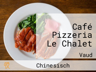 Café Pizzeria Le Chalet