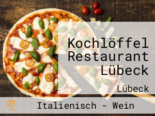 Kochlöffel Restaurant Lübeck