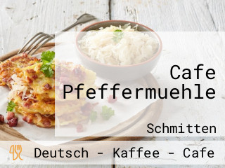 Cafe Pfeffermuehle