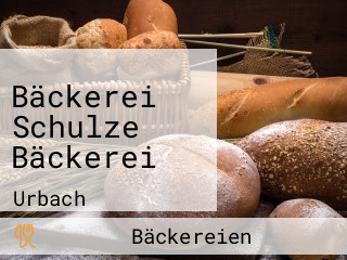 Bäckerei Schulze Bäckerei