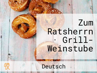 Zum Ratsherrn · Grill- Weinstube