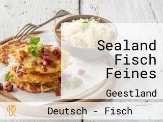Sealand Fisch Feines