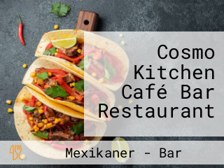 Cosmo Kitchen Café Bar Restaurant