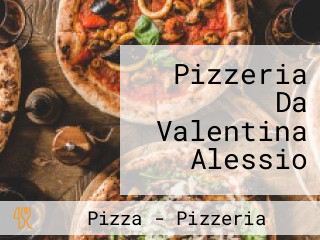 Pizzeria Da Valentina Alessio