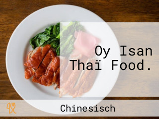 Oy Isan Thaï Food.