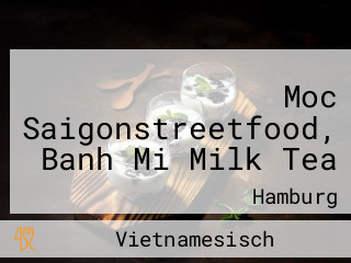 Moc Saigonstreetfood, Banh Mi Milk Tea