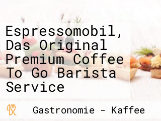 Espressomobil, Das Original Premium Coffee To Go Barista Service
