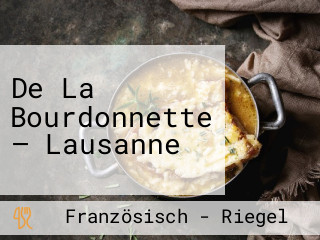 De La Bourdonnette — Lausanne