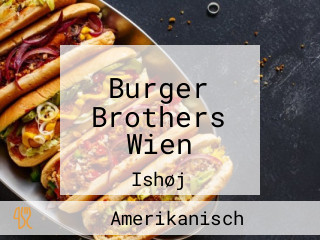 Burger Brothers Wien