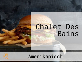 Chalet Des Bains