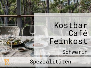 Kostbar Café Feinkost