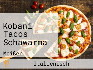 Kobani Tacos Schawarma