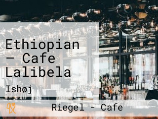 Ethiopian — Cafe Lalibela