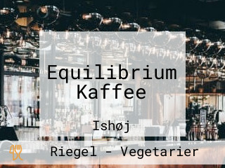 Equilibrium Kaffee