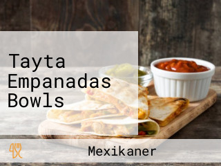 Tayta Empanadas Bowls