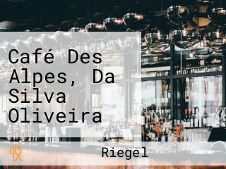 Café Des Alpes, Da Silva Oliveira Cristina Maria