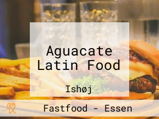 Aguacate Latin Food