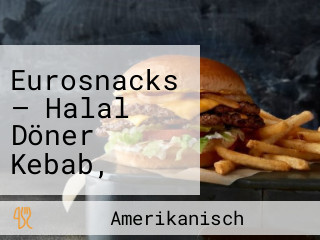 Eurosnacks — Halal Döner Kebab, Pizza, Hot Dogs, Bosna, Falafel Und Vegi Sandwiches