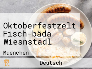 Oktoberfestzelt Fisch-bäda Wiesnstadl