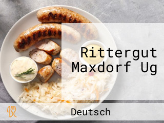 Rittergut Maxdorf Ug
